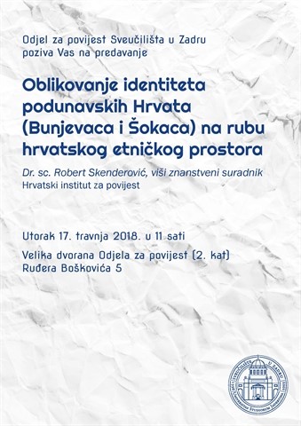 Gostujuće predavanje dr. sc. Roberta Skenderovića  „Oblikovanje identiteta podunavskih Hrvata (Bunjevaca i Šokaca) na rubu hrvatskoga etničkog prostora“